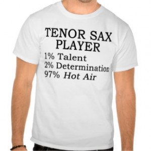 Tenor Sax Player Hot Air Tee Shirt