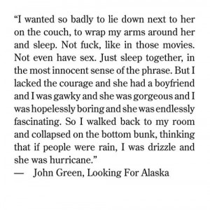 drizzle, john green, looking for alaska, quote, quotes, wow