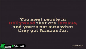 You Meet People In Hollywood by rainn-wilson Picture Quotes