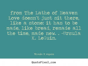 quotes about love by ursula k leguin make personalized quote picture