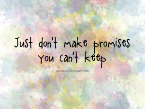 Promise Quotes Tumblr Promises · love quotes