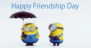 Minion Friend Quotes Friends forever friendship day