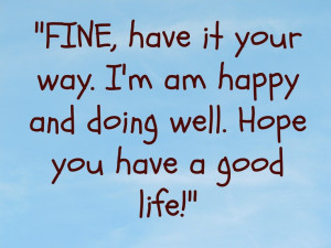 Some people aren't worth you time.. Pick yourself up, dust off and ...