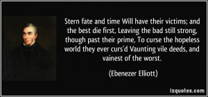 quote-stern-fate-and-time-will-have-their-victims-and-the-best-die ...
