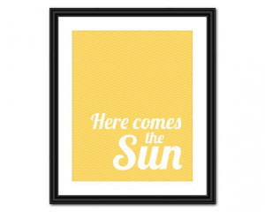 Beatles Quote Art Here Comes the Sun 8x10 by AllTheBestQuotes, $5.00
