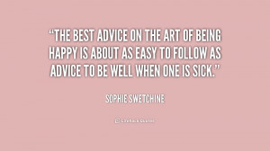 The best advice on the art of being happy is about as easy to follow ...