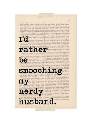 love quote wedding decor I'd Rather Be SMOOCHING My NERDY HUSBAND book ...
