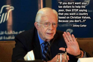 If you don't want your tax dollars to help the poor, then Stop saying ...