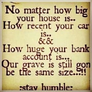 going to be the same size. Stayhumbl, Life, Inspiration, Stay Humble ...