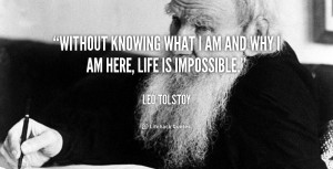 quote-Leo-Tolstoy-without-knowing-what-i-am-and-why-54408.png