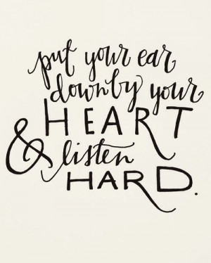 Listen to your heart” | Fabulous Quotes