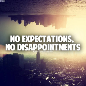 disappointments, expectations, kushandwizdom, phrases, quote, quotes ...