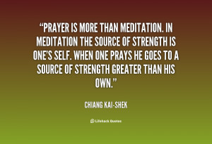 quote-Chiang-Kai-shek-prayer-is-more-than-meditation-in-meditation ...