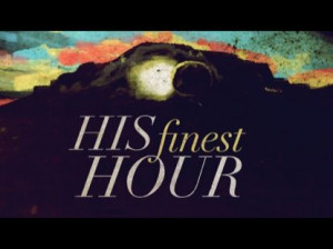 His Finest Hour | Steelehouse Media