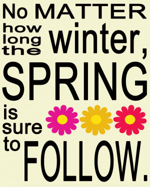 Spring is Sure to Follow Printables