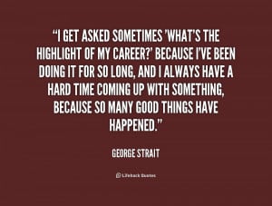 George Strait Lyrics /quote-george-strait-i-get