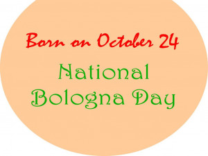Funny Bologna Day Sayings