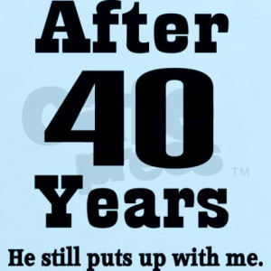 40th_anniversary_funny_quote_womens_light_tshirt.jpg?color=LightBlue ...