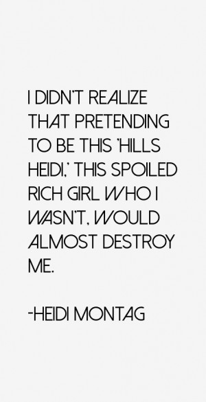Heidi Montag Quotes amp Sayings
