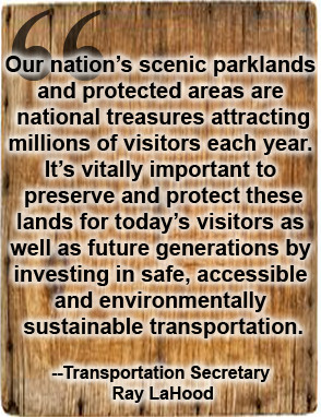 quoted excerpt by Transportation Secretary Ray LaHood: Our nation's ...