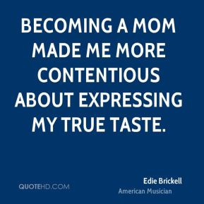 Becoming a mom made me more contentious about expressing my true taste ...