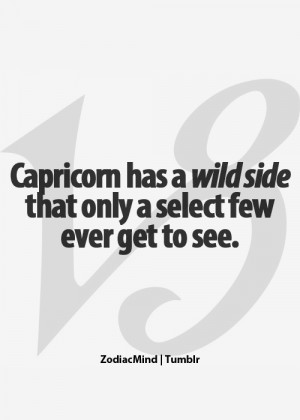 You are here: Home › Quotes › Capricorn has a wild side that only ...