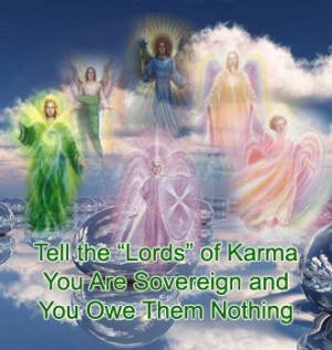 Tell the “Lords” of Karma That You Are Sovereign – No Longer a ...