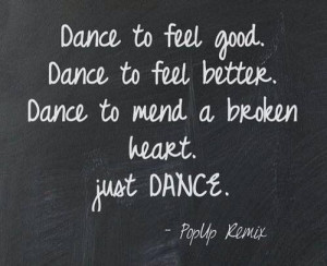 Dance to feel good #dance #quote #text