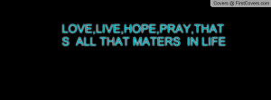 love,live,hope,pray,-135233.jpg?i