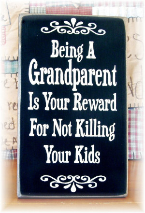 Reward Sign Grandparent is your reward