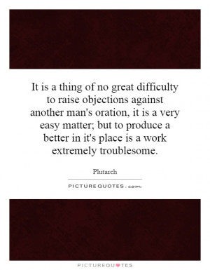 ... better in it's place is a work extremely troublesome. Picture Quote #1