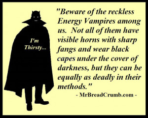 like to issue an APB ( All-Points-Bulletin ) that Energy Vampires ...