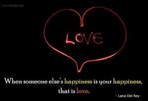 Love Thoughts-Quotes-Lana Del Rey-Happiness-Best Quotes-Nice Quotes