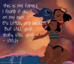 lilo and stitch quotes - wouldn't say we're broken but were little and ...