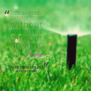 Quotes Picture: just as grbeeeeeep cannot grow without water nor can ...