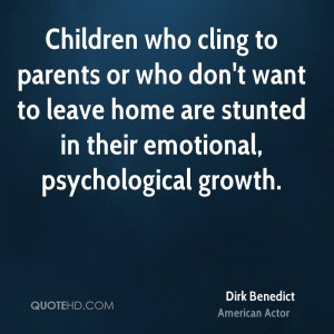Children who cling to parents or who don't want to leave home are ...
