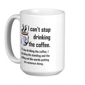 Can't Stop The Coffee Funny Mug