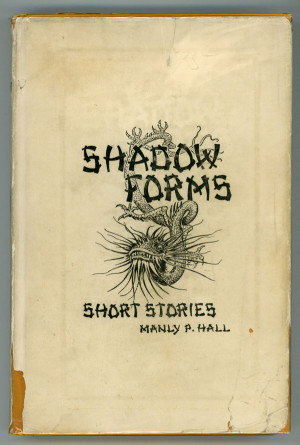 hall manly p almer shadow forms a collection of occult stories los