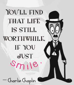 Charlie Chaplin quote on smiling