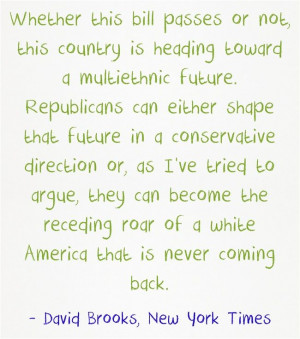 Quote Of The Day: David Brooks Hits A Home Run On Immigration Reform