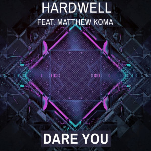 HARDWELL feat MATTHEW KOMA - Dare You (Front Cover)