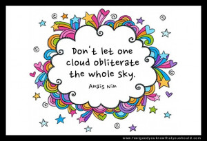 Don't let one cloud obliterate the whole sky #quotes