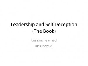 Leadership and self deception (the book) lessons learned