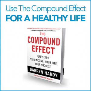 the compound effect and a healthy life