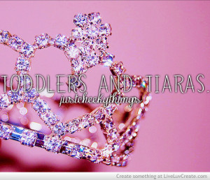 cute, girls, pretty, quote, quotes, toddlers and tiaras