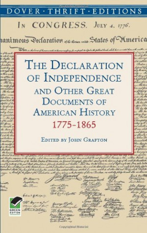 The Declaration of Independence and Other Great Documents of American ...