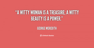 quote-George-Meredith-a-witty-woman-is-a-treasure-a-176.png