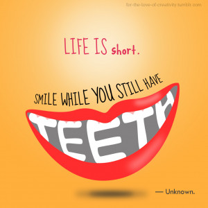 ... braces smile quote 7 smile sunshine is good for your teeth smile while