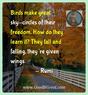 Rumi Inspirational Quotes - Birds make great sky-circles of their ...
