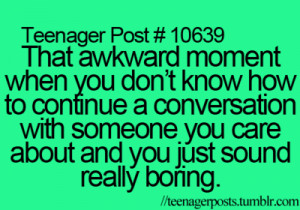awkward, boring, care, conversation, don',t know, green, i, me, moment ...